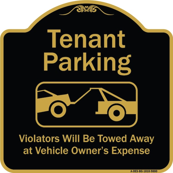 Designer Series-Tenant Parking Violators Towed Away With Graphic, 18" x 18", BG-1818-9880